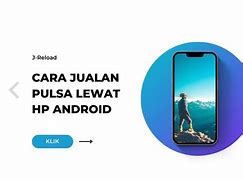 Cara Jualan Pulsa Listrik Lewat Hp